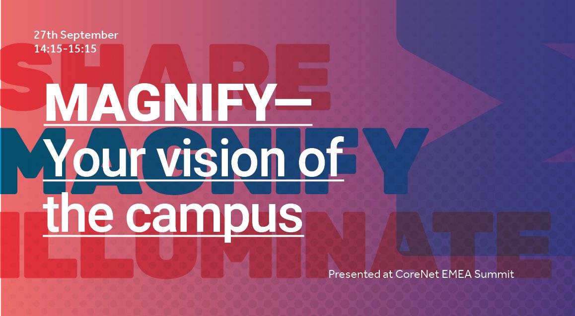 MAGNIFY x EMEA Summit The future of campus